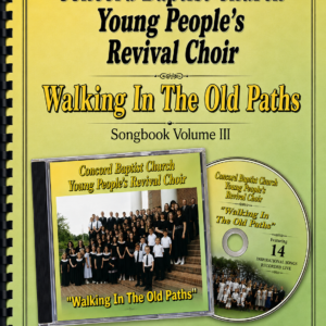 Walking in the Old Paths — Songbook Volume III